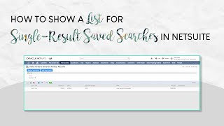 How to Show a List for Single Result Saved Searches in NetSuite