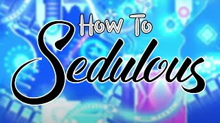 How To: Sedulous!