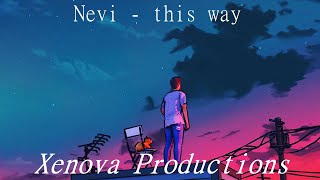 Nevi - this way (𝙨𝙡𝙤𝙬𝙚𝙙 + 𝙧𝙚𝙫𝙚𝙧𝙗)