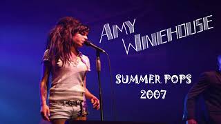 Amy Winehouse - Summer Pops 2007