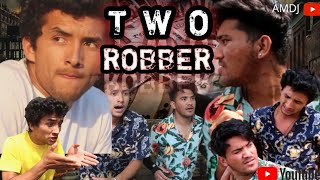 Two Robber | AMDJ | कॉमेडी वीडियो🤪 | Best Funny Video 2022