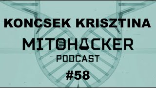 MITOHACKER PODCAST #58 - Koncsek Krisztina, gyógytornász