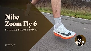 Nike Zoom Fly 6 - the BEST Nike running shoes of 2024?