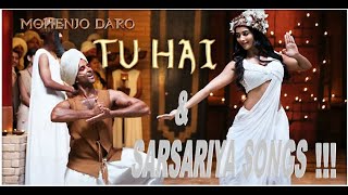 Sarsariya and Tu hai romantic songs | Mohanjodaro