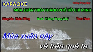 Karaoke Mùa Xuân Trên Thành Phố Hồ Chí Minh - Nhạc Sống  Hoàng Trọng Quý