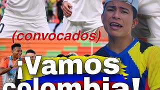 ¡VAMOS COLOMBIA!(los convocados a la selección) / Jhoyber Comedy ⚽