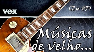 Músicas de velho (Eu#3) Vintage V100