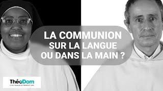 La communion sur la langue ou dans la main ?