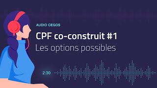 CPF co-construit #1 : les options possibles