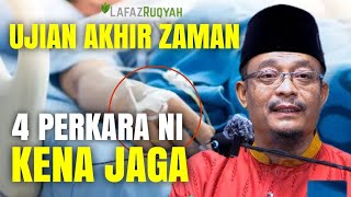 DATO' USTAZ KAZIM ELIAS TERBARU - 4 PERKARA INI KENA JAGA