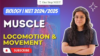 Muscle | Locomotion and Movement | NEET 2024 | Komal Mam | One Stop NEET