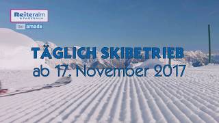 Reiteralm & Fageralm in Schladming Dachstein – Ski Amadé - täglich Skibetrieb 2017/18