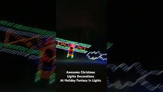 Awesome Christmas Lights Decorations At Holiday Fantasy In Lights