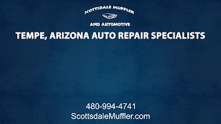 Tempe Arizona Auto Repair Specialists at Scottsdale Muffler and Automotive