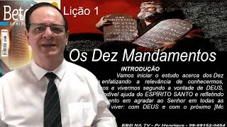 Lição 1, Os Dez Mandamentos, A Lei Moral e Ética Espiritual De Deus Para A Humanidade 4Tr24 Henrique