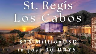 St. Regis Cabo San Lucas Quivira Golf Residence | $35 Million in NEW contracted properties.August 24