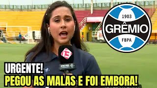 NÃO TEVE JEITO! FOI EMBORA DO GRÊMIO! SAÍDA CONFIRMADA AGORA! NOTÍCIAS DO GRÊMIO