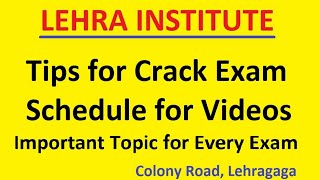 Tips for Crack Exam | Schedule for Videos | Important Topic for Every Exam