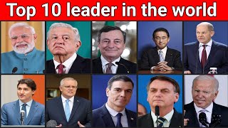 Top 10 leader in the world 🌍 || Most Popular Leader in the World