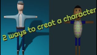 2 ways to create a character in blender....