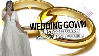 Wedding Gown First Collection by Grawin Collections