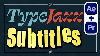 Type Jazz Subtitles | After Effects & Premiere Tutorial