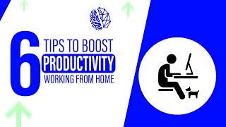 Hacks To BOOST Productivity Working From Home | 6 Tips That Will Keep You Productive & Not Go Crazy