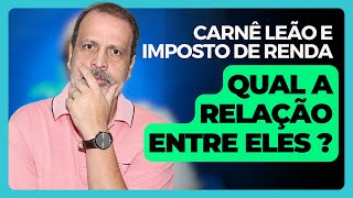 Carnê Leão e Imposto de Renda Qual a Relação Entre Eles ?