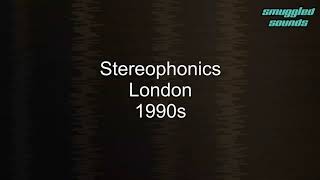 Stereophonics   - London 90s