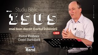 05 Septembrie 2023 | Pastor Profesor Costel Barbălată | ISUS mai bun decât Cortul Întâlnirii