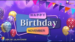 SELAMAT HARI LAHIR NOVEMBER | AMALAN GURU PENYAYANG UNIT BIM & KAUNSELING SK JALAN ENAM