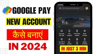 Google Pay Account Kaise Banaye 2024 || How to Create New Google Pay Account in 2024