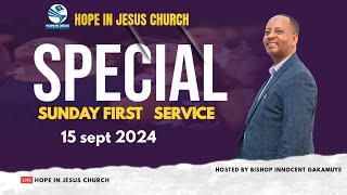 SUNDAY FIRST SERVICE - HOPE IN JESUS CHURCH 15/09/2024