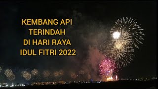 TOP KEMBANG API TERINDAH DI HARI RAYA IDUL FITRI 2022  IED MUBARAK 1443 !!! JEDDAH