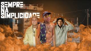 MC Ryan SP, MC Luuky, Boladin 211 e MC Vine 7 - Sempre na Simplicidade  DJ Victor