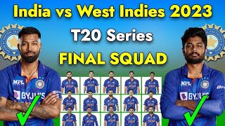 ind vs wi t20i squad 2023|| INDIAN T20I SQUAD ANNOUNCED FOR WESTINDIES || T20I SQUAD OF IND VS WI