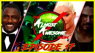 The ALMOST AWESOME Show - Episode 17 - Cyberpunk, James Bond, LOTR, & Spitting!