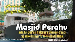 MASJID PERAHU||√Keunikan Masjid Perahu, ada Al-Qur'an Raksasa dan dikelilingi 15 jenis Batu Giok