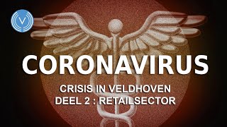 Corona crisis in Veldhoven Deel 2; Retailsector