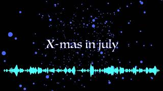 x-mas in july (original)