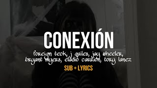 Conexión (Subtitled) - Foreign Teck, J Quiles, Jay Wheeler, Bryant Myers, Eladio Carrion, Tory Lanez