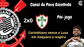 PÓS-JOGO: CORINTHIANS 2x0 Portuguesa