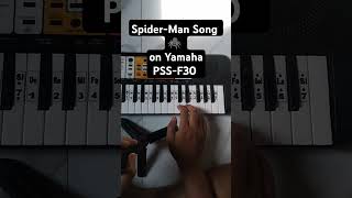 Spider Man Song on Yamaha PSS-F30 #spiderman #tomholland #tobeymaguire #andrewgarfield #marvel