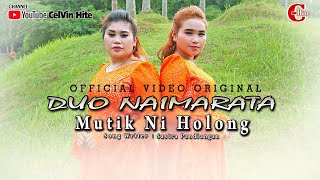 DUO NAIMARATA || MUTIK NI HOLONG || (Official Music Video) Lagu Batak Terbaru 2022