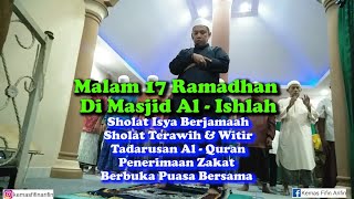 Malam 17 Ramadhan Di Masjid Al  Ishlah  - Malam Nuzul Quran