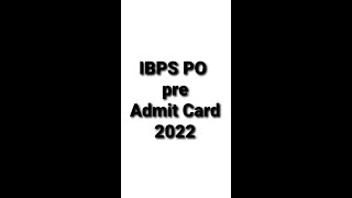 IBPS PO Pre Admit Card 2022 Released II PO Pre 2022 Official link Activated II#shorts