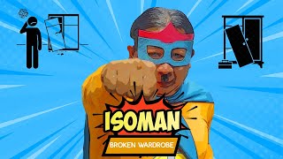 ISOMAN - Episode 45 "Broken Wardrobe"