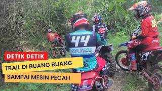 DETIK DETIK MESIN PECAH !! Akibat Motor di Buang Buang di Jalur Berbatu