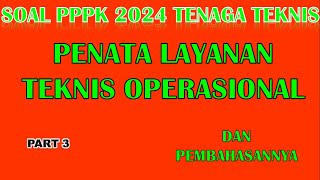 LATIHAN SOAL PENATA LAYANAN OPERASIONAL PPPK 2024 | & PEMBAHASANNYA PART 3| #pppkteknis #p3kteknis