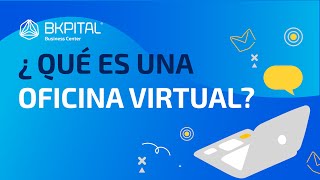 ¿Qué es una oficina virtual? - BKPITAL